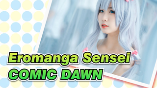 [Eromanga Sensei] COMIC DAWN, 28th July, Nanjing