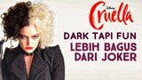 FUN BANGET. LEBIH BAGUS DARI JOKER - Review CRUELLA (2031)