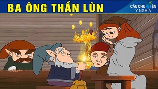 BA ÔNG THẦN LÙN - Phim Hoạt Hình - Truyện Cổ Tích - Quà Tặng Cuộc Sống - Khoảnh Khắc Kỳ Diệu