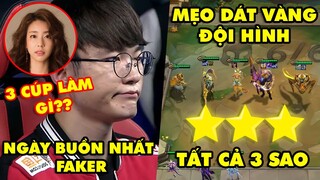 Update LMHT: Ngày buồn nhất của Quỷ Vương Faker - Mẹo Dát Vàng 3 sao cả đội hình Đấu Trường Chân Lý