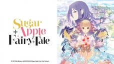 SUGAR APPLE FAIRY TALE Episode 3 Tagalog Subtitles