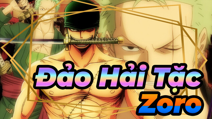 [Đảo Hải Tặc] Zoro: Tôi sẽ trở nên mạnh mẽ hơn với em ấy