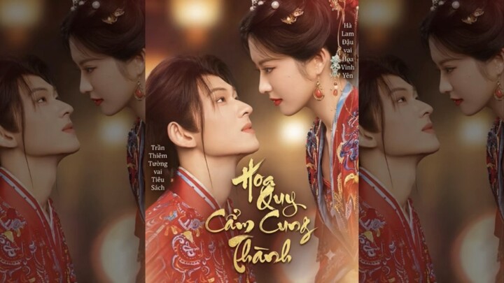 TRỌN BỘ [Hoa Quy Cẩm Cung Thành] Diễn Viên: Trần Thiêm Tường - Hà Lam Đậu