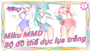 [Miku MMD] 3 cô gái dễ thương ~ / Bộ đồ thể dục lụa trắng / Luka, Haku & Miku_1