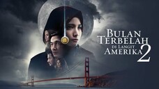 Bulan Terbelah di Langit Amerika 2 ( 2016 )