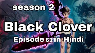 Black clover season 2 episode 63 in hindi explain