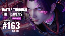 Battle Through The Heaven's S5 Eps.163 SUB INDO 2K/4K