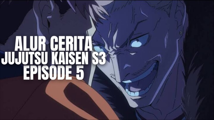 Jujutsu Kaisen Season 3 Episode 5 - Alur Cerita