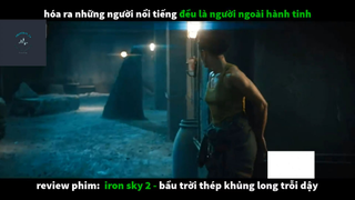 REVIEW PHIM : Bầu trời thép (p2) #rvphimkhoahoc