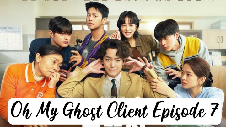 Oh My Ghost Client Episode 7