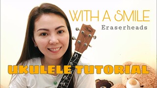 WITH A SMILE | UKULELE TUTORIAL (WITH CHORDS & LYRICS) NO BARRE CHORD