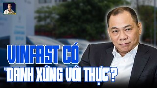 VINFAST CÓ THẬT SỰ LÀ HÀNG VIỆT NGON-BỔ-RẺ?