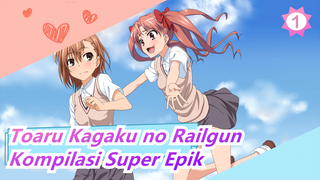 Toaru Kagaku no Railgun | Kompilasi Super Epik_1