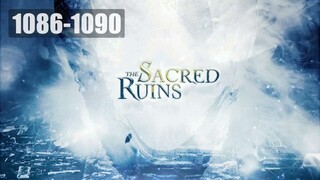 The Sacred Ruins ซากปรักหักพังศักดิ์สิทธิ์ ตอนที่ 1086-1090