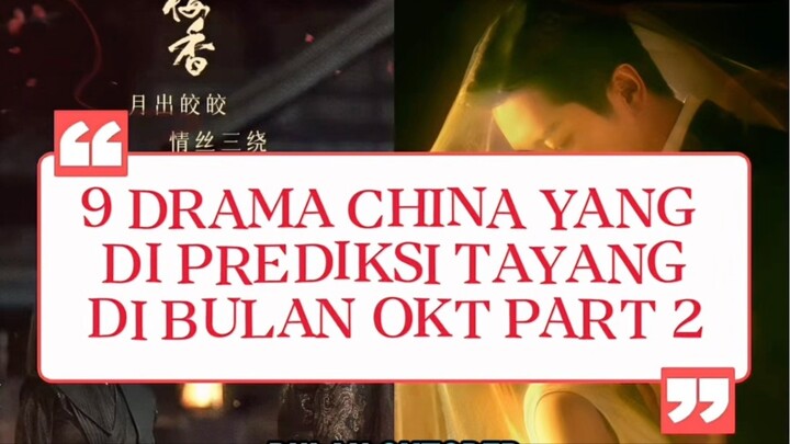 9 DRAMA CHINA YANG DI PREDIKSI TAYANG BULAN OKTOBER PART 2