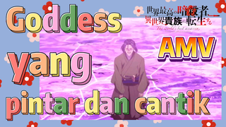 [Reincarnated Assassin]AMV | Goddess yang pintar dan cantik