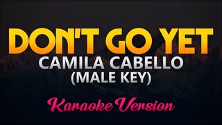 Camila Cabello - Don’t Go Yet (Karaoke/Instrumental)(MALE KEY)