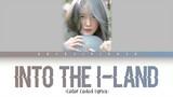 IU - Into The I-Land [Color Coded Lyrics Han|Rom|Eng]