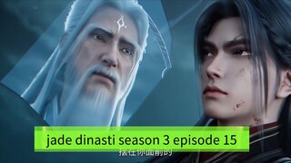 jade dinasti season 3 episode 15 sub indo
