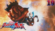 Ultraman Blazar Tập Tập 19: Ánh Sáng Và Lửa (Vietsub)