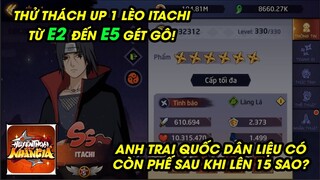 Huyền Thoại Nhẫn Giả - THỬ THÁCH UP 1 LÈO ITACHI TỪ E2 LÊN E5, ĐÂY CÓ PHẢI QUYẾT ĐỊNH SÁNG SUỐT?
