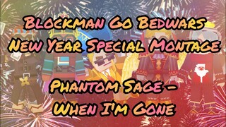 Blockman Go Bedwars New Year Special Montage 🤩💝 (Phantom Sage - When I'm Gone)