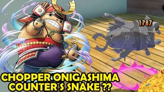 Teori Chopper Onigashima Counter S Snake !! Gameplay Chopper Onigashima - ONE PIECE BOUNTY RUSH