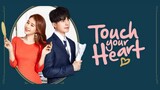 Touch Your Heart - Episode 7 (English Subtitles)