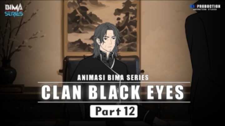 CLAN BLACK EYES PART 12 - Animasi BIMA Series