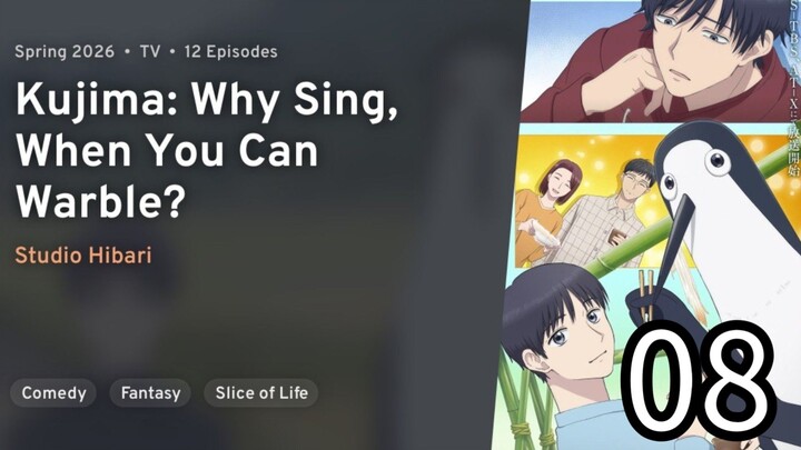 EP 08 Kujima: Why Sing, When You Can Warble? | Kujima Utaeba Ie Hororo