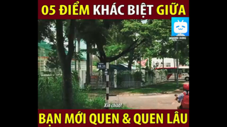 BẠN MỚI QUEN & QUEN LÂU CÓ GÌ KHÁC #funny