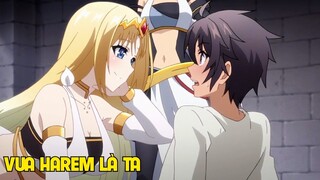 Chuyển Sinh, Làm Vua Có Dàn HAREM MLEM Phần 3I Tóm Tắt Anime Hay I Đại Đế Anime