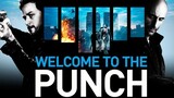 WELCOME TO THE PUNCH (2013) ย้อนสูตรล่า ผ่าสองขั้ว