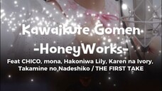 Kawaikute Gomen-HoneyWorks-Feat CHICO, mona, Hakoniwa Lily, Karen na Ivory, Takamine no Nadeshiko