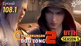 Xiao yan bertemu Feng Zun Zhe Pertarungan 2 Dou Zong Alur BTTH season 5 Episode 108