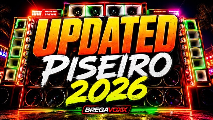 Brazilian Piseiro 2026 🔥 Updated Party Mix | BREGAVOXX