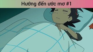 Hướng đến ước mơ p1