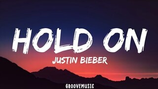 Justin Bieber - Hold On (Lyrics)