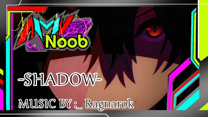 [AMV.Noob] shadow gakada lawan... 😎✨