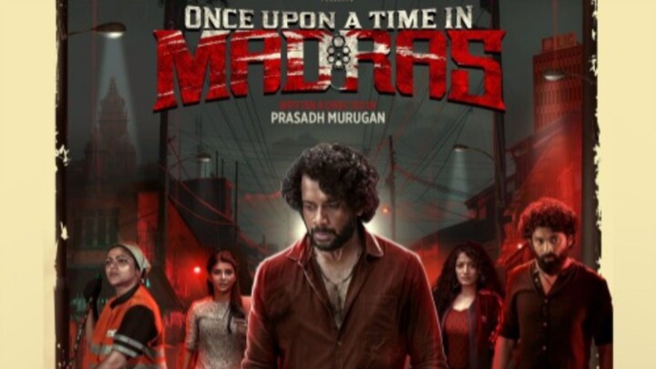 Once up on a Time in Madras Hd tamil new Movie 2025