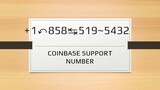 Coinbase Toll Free” Number 📨(1+858⥬.360⥬.3342】☎️ Sarvice