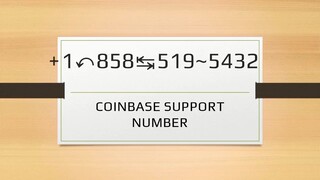 Coinbase🔎 +1+858⥬.360⥬.3342 🎄 Support Phone Number