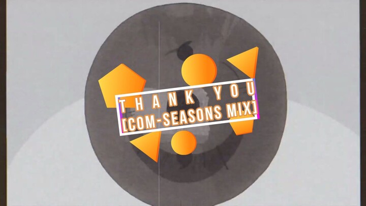 Thank You[com-seasons MIX]