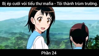 Bị ép cưới vói tiểu thư mafia - Tôi thành trùm trường #24