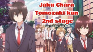 Jaku Chara Tomozaki kun 2nd stage🔥 - Song : Rockabye - Clean Bandi