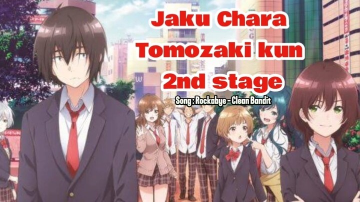 Jaku Chara Tomozaki kun 2nd stage🔥 - Song : Rockabye - Clean Bandi