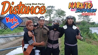 O.S.T naruto KOPLO  . long shot party - DISTANCE