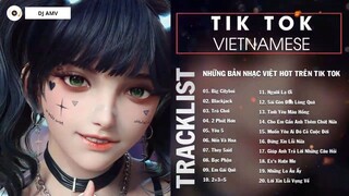 TikTok Vietnamese Music 2022 Những Bản Nhạc Việt Hot Trên Tik Tok Gây Nghiện