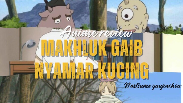 💫 MAKHLUK GAIB YANG NYAMAR JADI KOCENG⁉️ || Review NATSUME YUUJINCHOU || Milonanakawaii