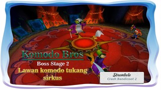 Boss Stage 2 Lawan Tukang Sirkus Komodo Bross Crash Bandicoot 2 Cortex Strikes Back